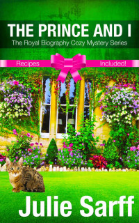 Julie Sarff & The Hope Diamond & The Heir to Villa Buschi [Sarff, Julie] — The Prince and I: The Royal Biography Cozy Mystery Series