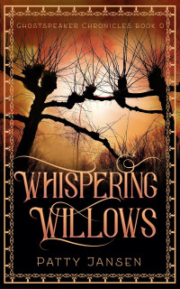 Patty Jansen — Whispering Willows