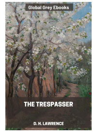 D. H. Lawrence — The Trespasser