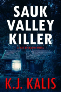 K.J. Kalis — Sauk Valley Killer