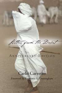 Carlo Carretto — Letters from the Desert (Anniversary Edition)