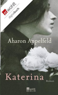 Aharon Appelfeld  — Katerina