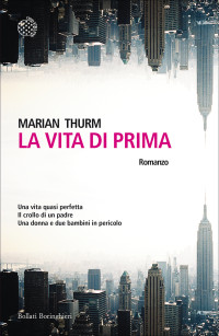 Marian Thurm — La vita di prima