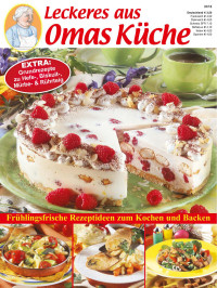 Unbekannt — [Leckeres aus Omas Küche 01] • Frühlingsfrische Rezeptideen zum Kochen & Backen