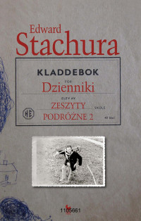 Edward Stachura — Dzienniki. Zeszyty podróżne cz.2