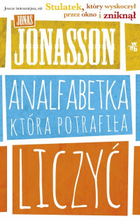 Jonas Jonasson — Analfabetka, która potrafiła liczyć