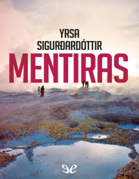 Yrsa Sigurdardóttir — Mentiras