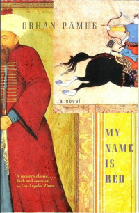 Orhan Pamuk — My Name Is Red