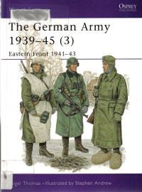 Nigel Thomas — The German Army 1939–45 (3): Eastern Front 1941–43