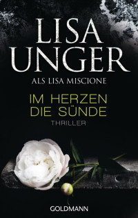 Unger, Lisa [Unger, Lisa] — Im Herzen die Sünde