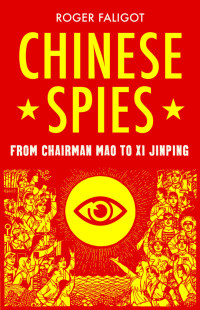 Roger Faligot; — Chinese Spies