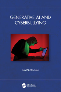 Ravindra Das — Generative AI and Cyberbullying