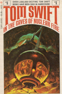 Victor Appleton II — Tom Swift in the Caves of Nuclear Fire