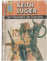 Keith Luger [Luger, Keith] — Se traspasa gun-man