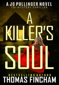 Thomas Fincham — A Killer’s Soul - Jo Pullinger, Book 3