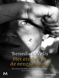 Benedict Wells — Het einde van de eenzaamheid