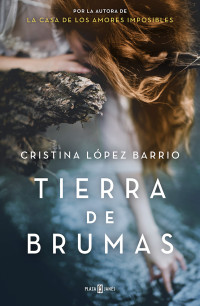 Cristina Lopez Barrio — TIERRA DE BRUMAS