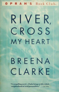 Clarke, Breena — River, cross my heart