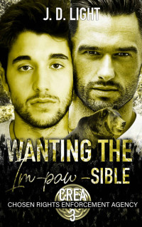 J. D. Light [Light, J. D.] — Wanting the Im-Paw-sible: An All Grown Up, Shifter, MPreg Possible Love Story (CREA Book 3)