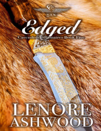 Lenore Ashwood — Edged: Cavendish Billionaires Book Five (Cavendish Billionaires Club 5)