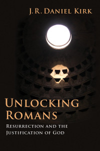 J. R. Daniel Kirk; — Unlocking Romans