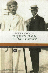 Mark Twain — In questa Italia che non capisco