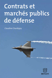 Claudine Chardigny; — Contrats et marchs publics de dfense