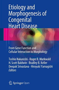 T Ed Nakanishi [Nakanishi, T Ed] — Etiology and Morphogenesis of Congenital Heart Disease: From Gene Function and Cellular Interaction to Morphology