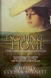Christy Cooper-Burnett — Escaping Home: A Time Travel Historical Adventure