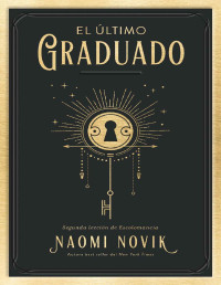 Naomi Novik — El Último Graduado