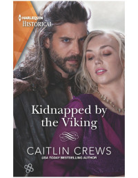 Caitlin Crews — Kidnapped by the Viking