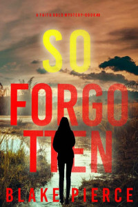 Blake Pierce — So Forgotten 