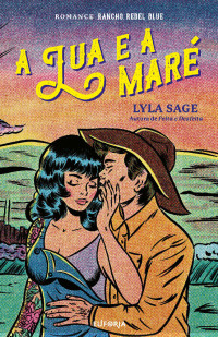 Lyla Sage — A Lua e a Maré - Rebel Blue Ranch #02