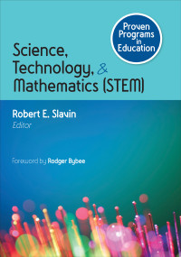 Slavin, Robert E. — Proven Programs in Education: Science, Technology, and Mathematics (STEM)