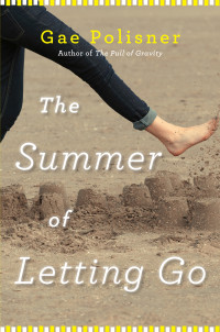 Gae Polisner — The Summer of Letting Go