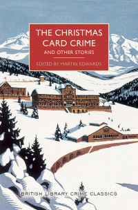 Martin Edwards — The Christmas Card Crime and Other Stories