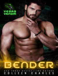 Colleen Charles — Bender (Vegas Venom Book 4)