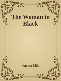 Susan Hill — The Woman in Black