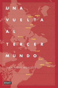 Juan Pablo Meneses — Una vuelta al tercer mundo