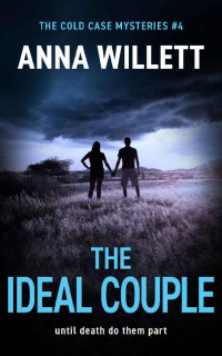 Anna Willett — The Ideal Couple: Until death do them part (The Cold Case Mysteries Book 4)