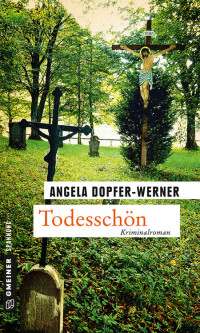 Dopfer-Werner, Angela [Dopfer-Werner, Angela] — Todesschön