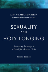 Lisa Graham McMinn; — Sexuality and Holy Longing