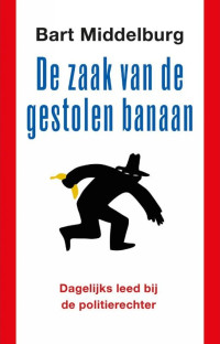 Bart Middelburg — De zaak van de gestolen banaan