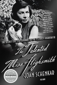 Joan Schenkar — The Talented Miss Highsmith