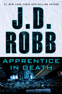 Robb, J D — Apprentice In Death