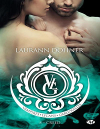 Laurann Dohner — Vampires, Lycans, Gargouilles, Tome 8 - Creed