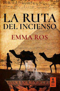 Emma Ros — La ruta del incienso