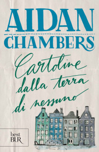 Aidan Chambers — Cartoline dalla terra di nessuno