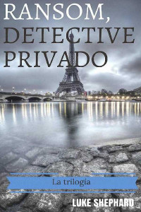 Luke Shephard — Ransom, detective privado - La trilogía