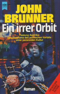 Brunner, John [Brunner, John] — Ein irrer Orbit